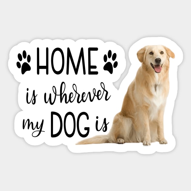 Home Is Whereever My Dog Is Sticker by gdimido